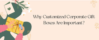 Customized Corporate Gift Boxes
