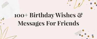 Birthday Wishes & Messages for Friends