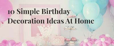 Simple Birthday Decoration Ideas