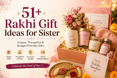 Rakhi Gift Ideas for Sister